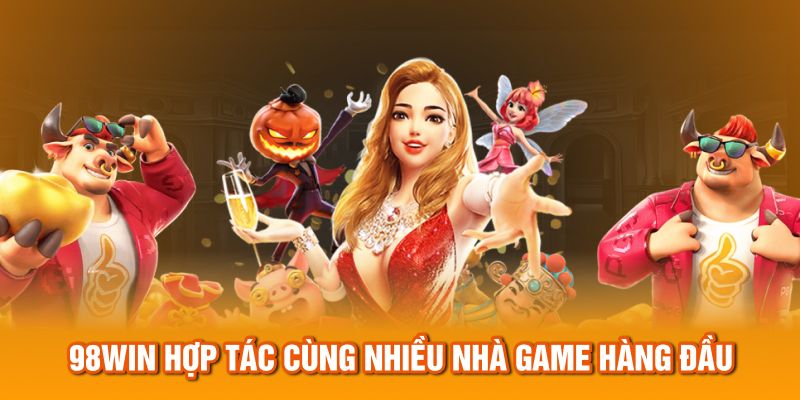 98Win hợp tác cùng nhiều nhà game hàng đầu