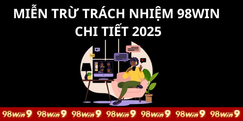 Thông tin chi tiết về chính sách miễn trừ của nền tảng 